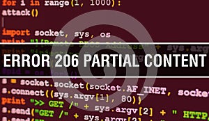 Error 206ÃÂ Partial Content text written on Programming code abstract technology background of software developer and Computer